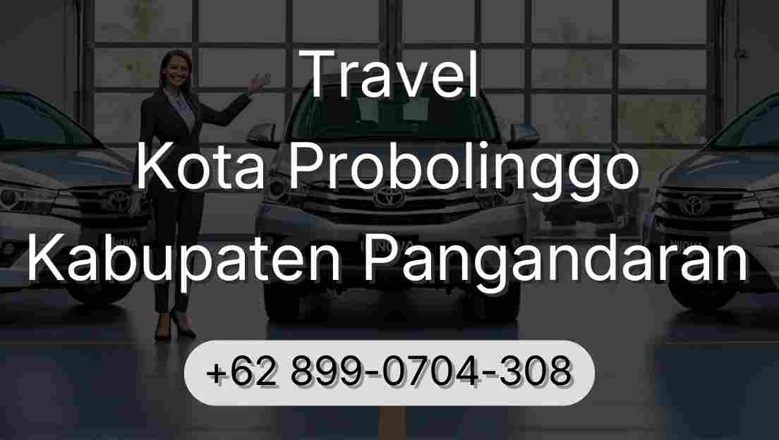 Travel Kota Probolinggo Kabupaten Pangandaran