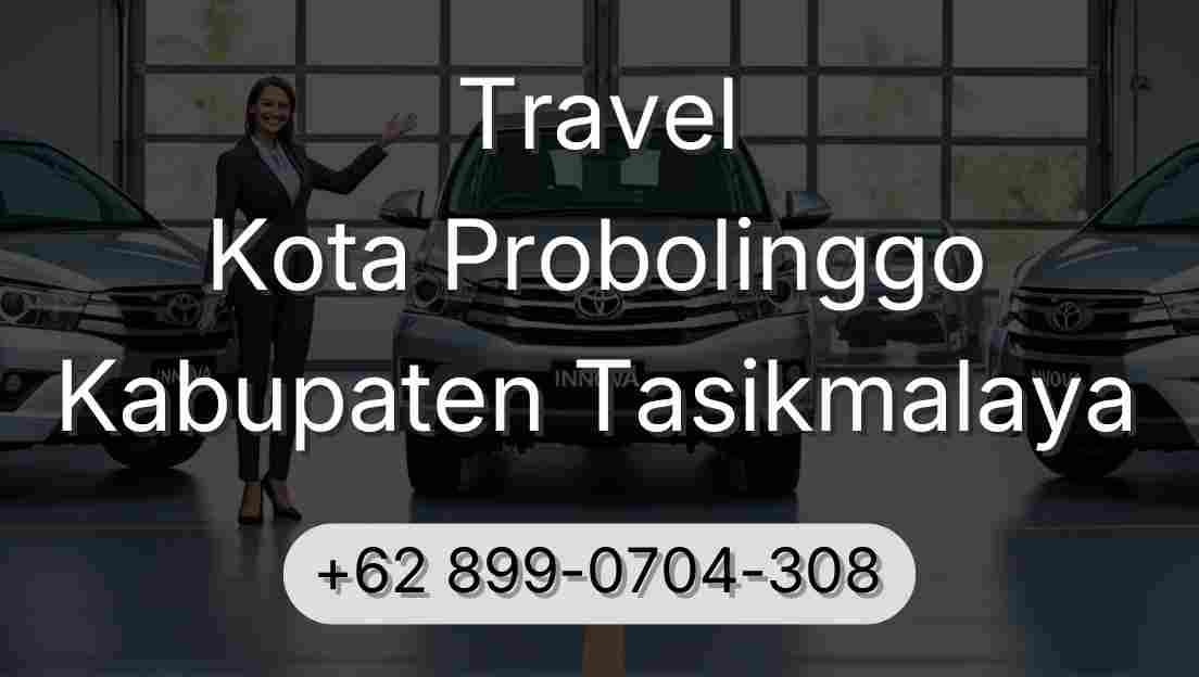 Travel Kota Probolinggo Kabupaten Tasikmalaya