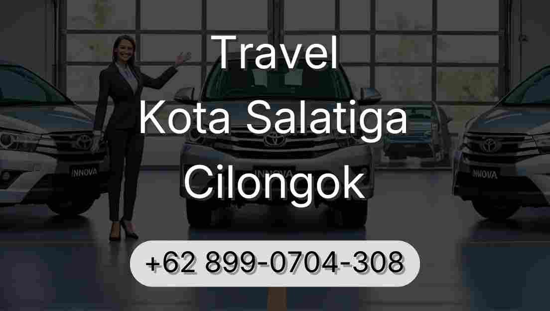 Travel Kota Salatiga Cilongok
