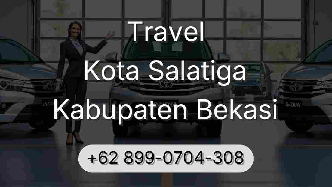 Travel Kota Salatiga Kabupaten Bekasi
