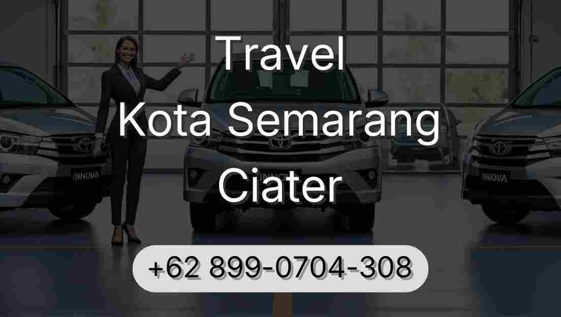 Travel Kota Semarang Ciater