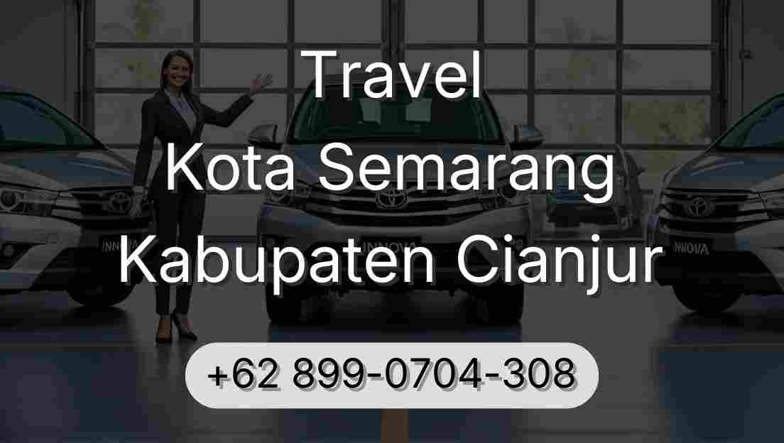 Travel Kota Semarang Kabupaten Cianjur