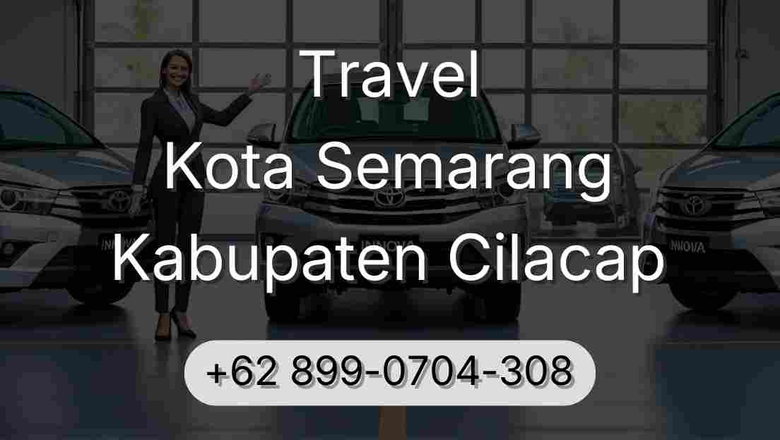 Travel Kota Semarang Kabupaten Cilacap