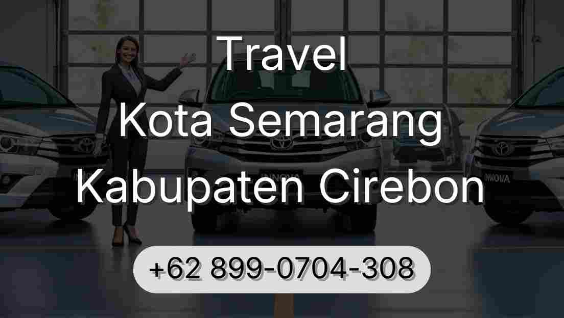Travel Kota Semarang Kabupaten Cirebon