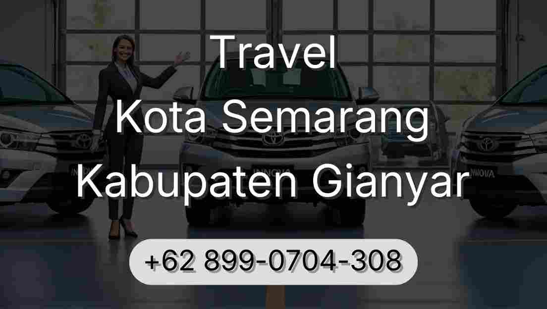 Travel Kota Semarang Kabupaten Gianyar