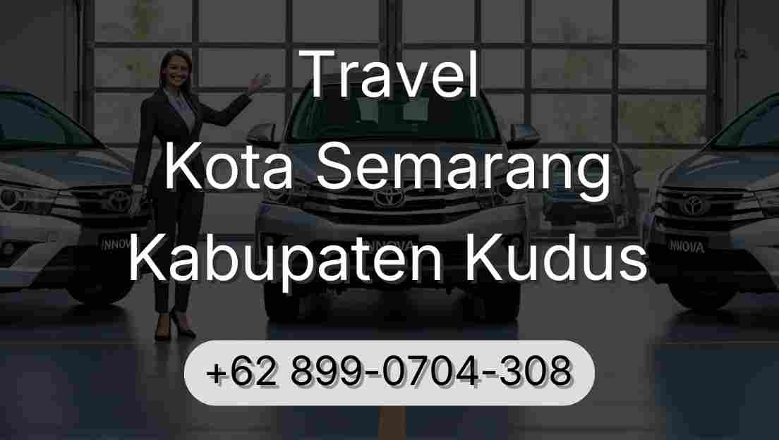 Travel Kota Semarang Kabupaten Kudus