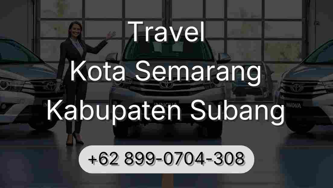 Travel Kota Semarang Kabupaten Subang