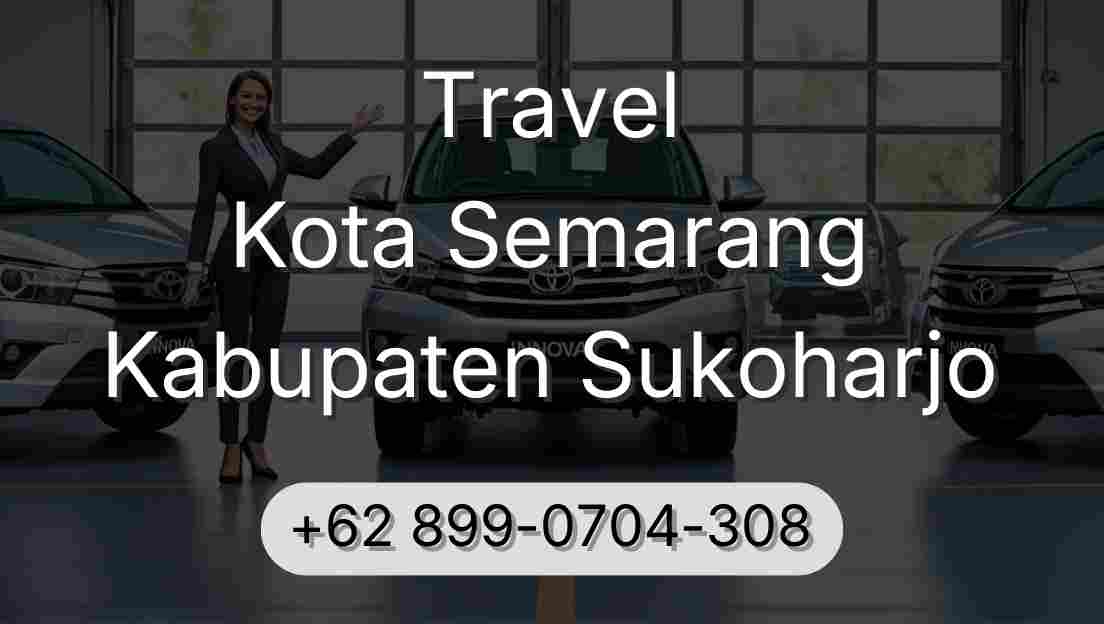 Travel Kota Semarang Kabupaten Sukoharjo