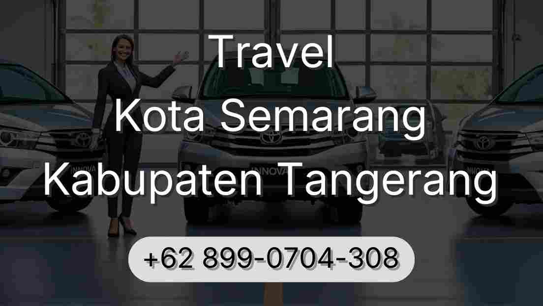 Travel Kota Semarang Kabupaten Tangerang