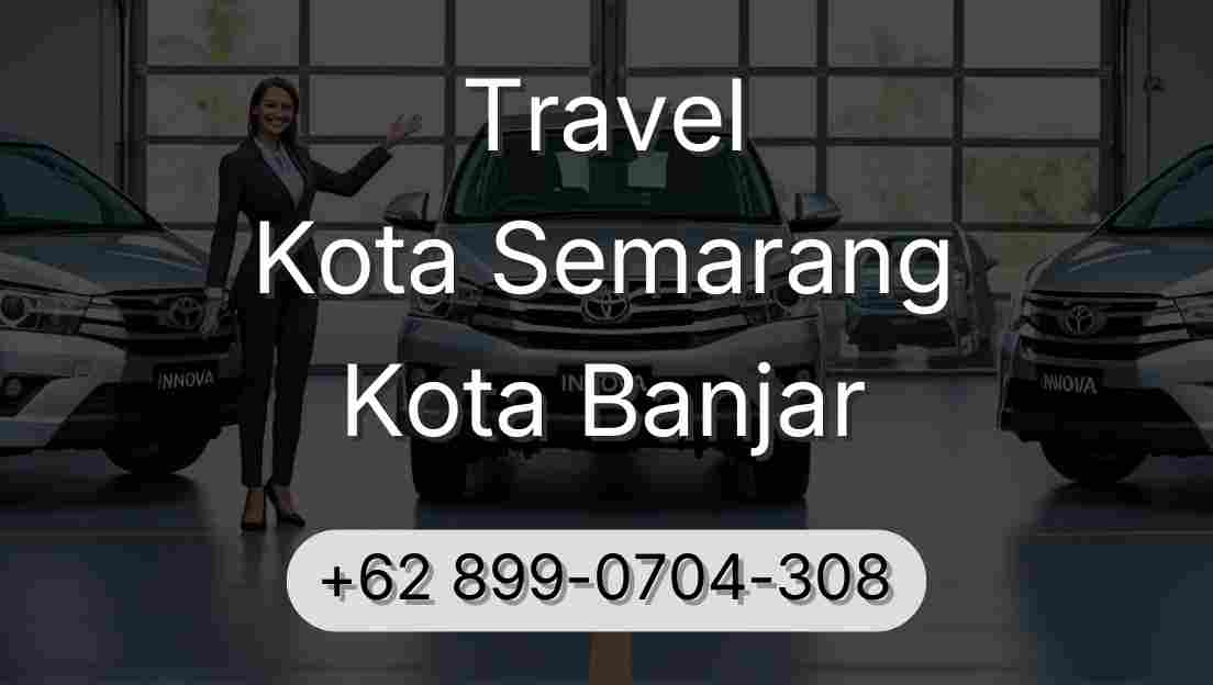 Travel Kota Semarang Kota Banjar