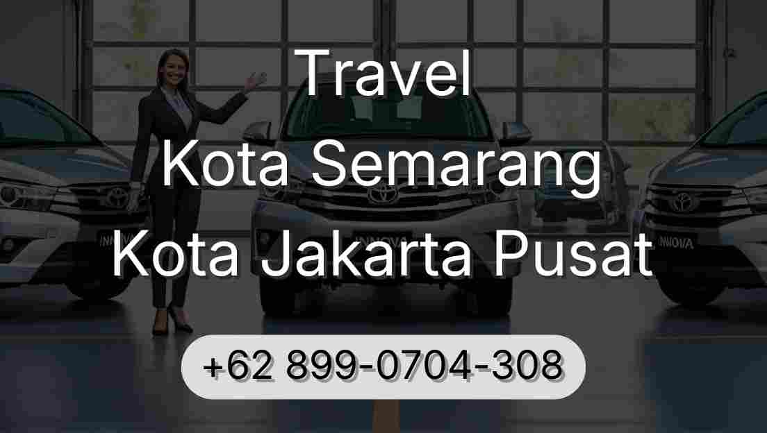 Travel Kota Semarang Kota Jakarta Pusat