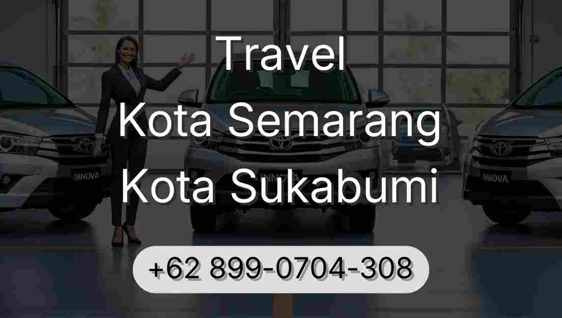 Travel Kota Semarang Kota Sukabumi