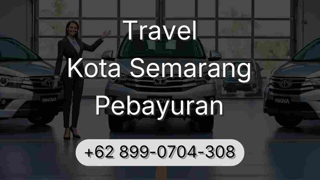 Travel Kota Semarang Pebayuran