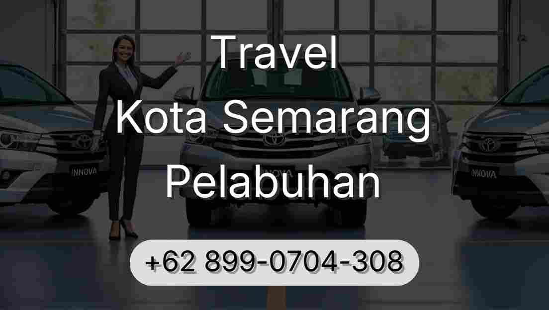 Travel Kota Semarang Pelabuhan