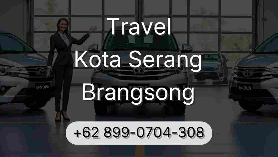 Travel Kota Serang Brangsong