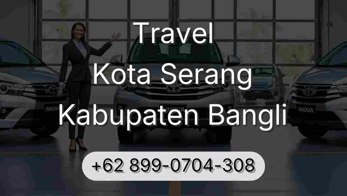Travel Kota Serang Kabupaten Bangli