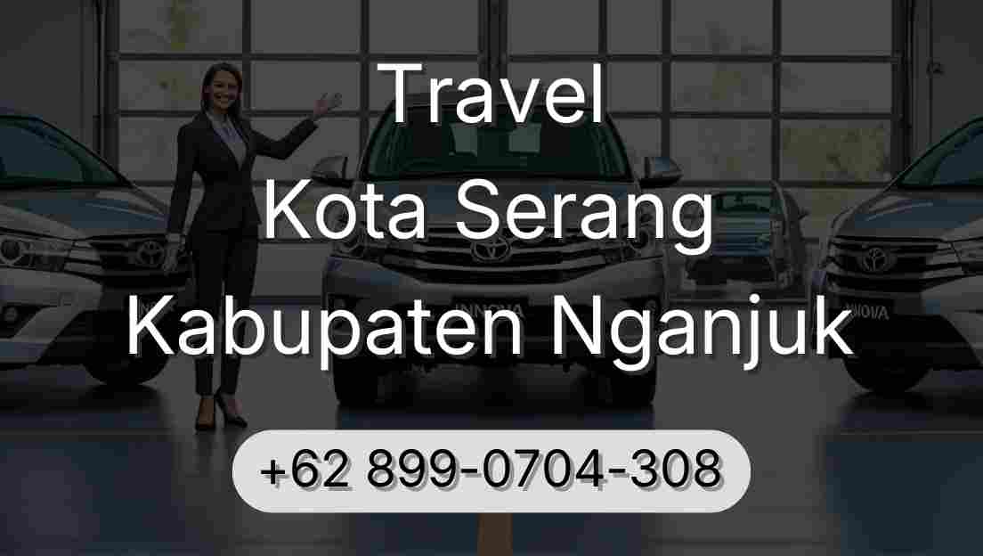 Travel Kota Serang Kabupaten Nganjuk