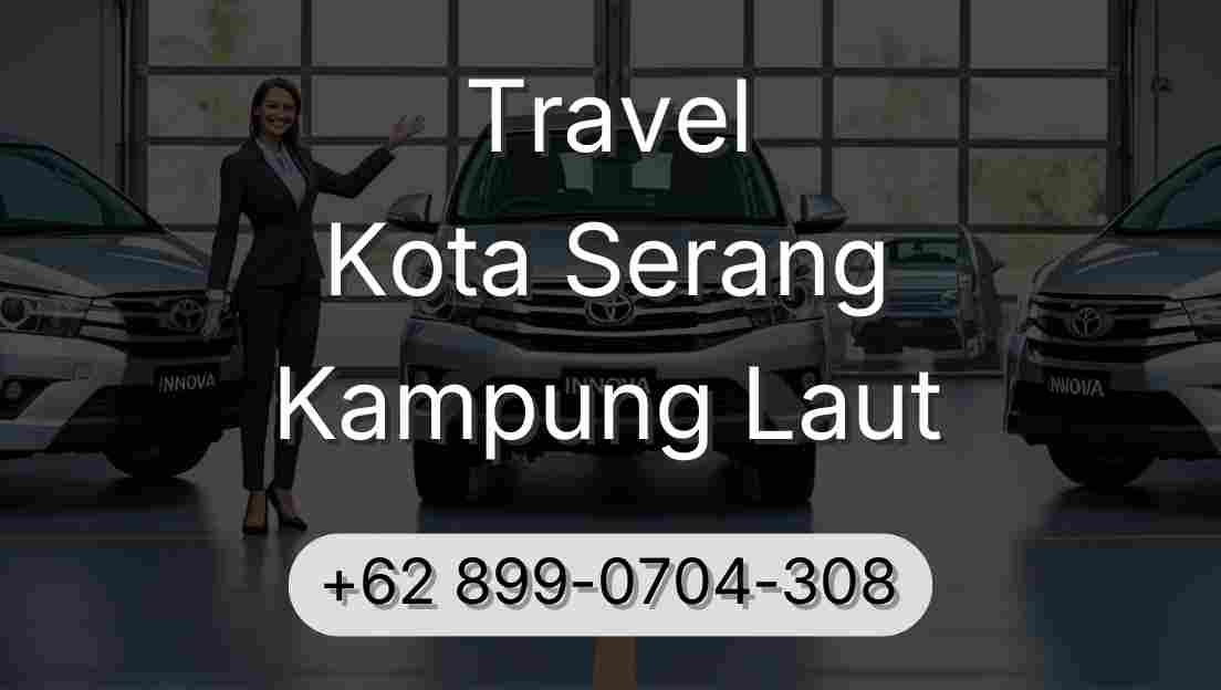 Travel Kota Serang Kampung Laut