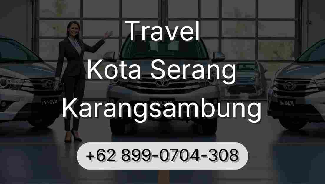 Travel Kota Serang Karangsambung