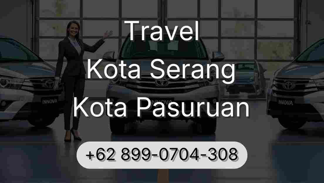 Travel Kota Serang Kota Pasuruan