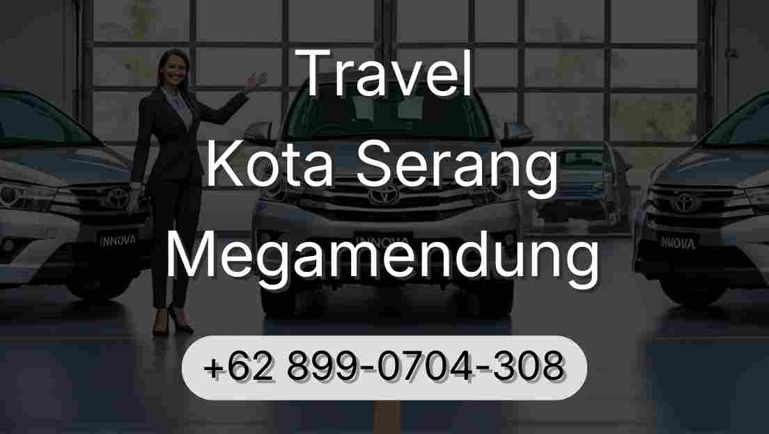 Travel Kota Serang Megamendung