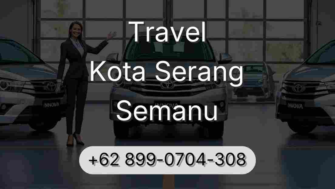 Travel Kota Serang Semanu