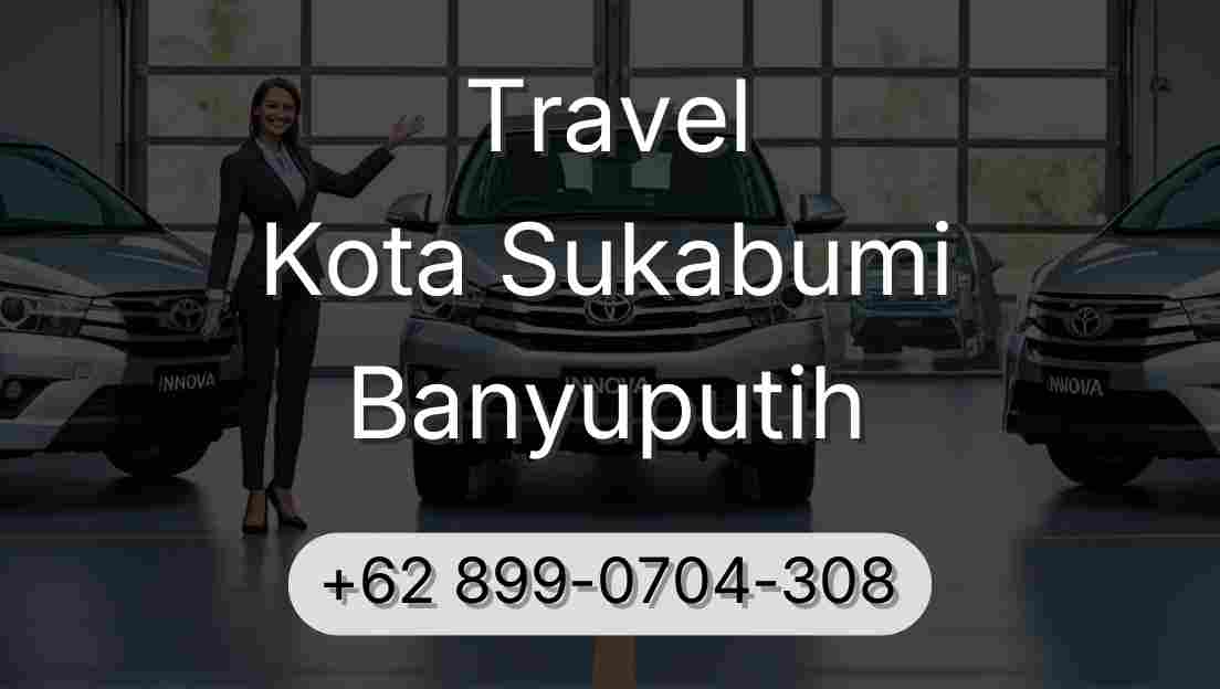 Travel Kota Sukabumi Banyuputih