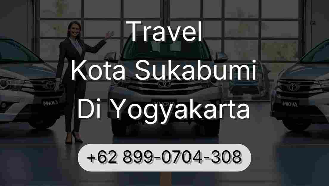 Travel Kota Sukabumi Di Yogyakarta