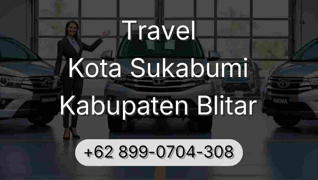 Travel Kota Sukabumi Kabupaten Blitar