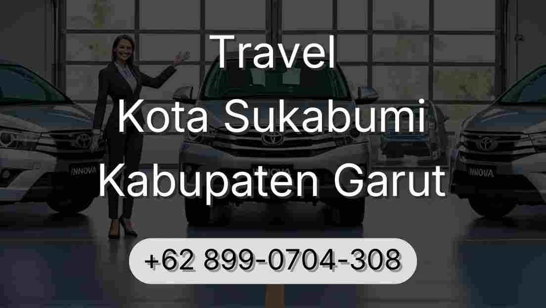 Travel Kota Sukabumi Kabupaten Garut