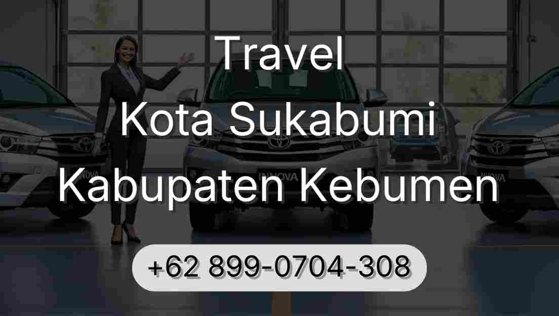 Travel Kota Sukabumi Kabupaten Kebumen