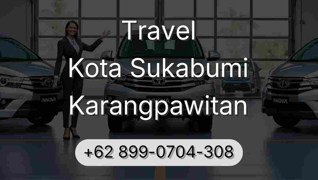 Travel Kota Sukabumi Karangpawitan