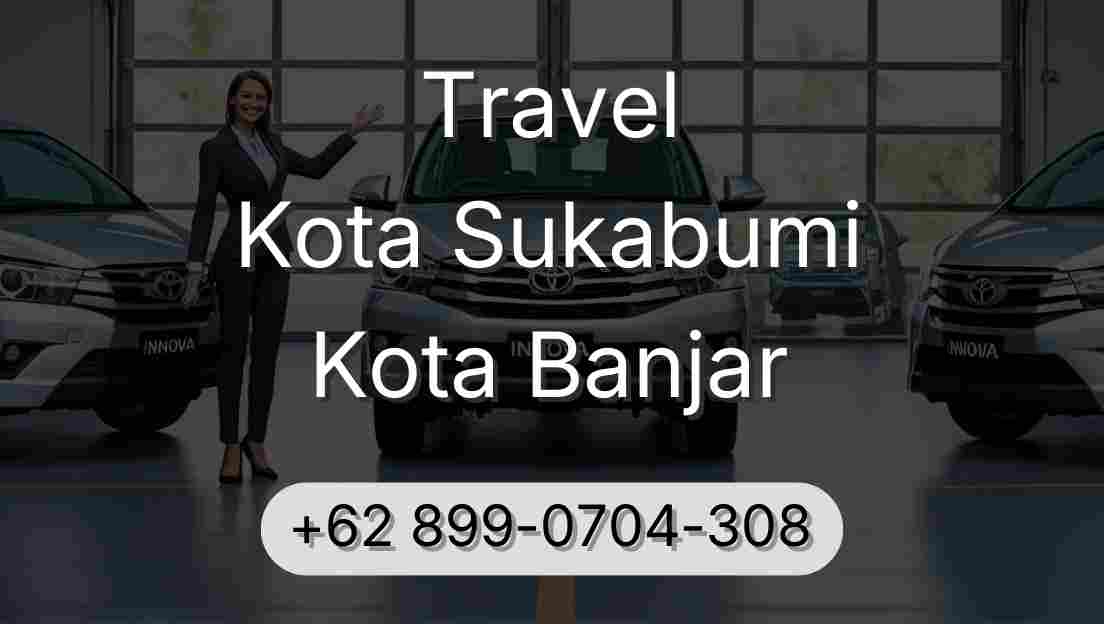 Travel Kota Sukabumi Kota Banjar