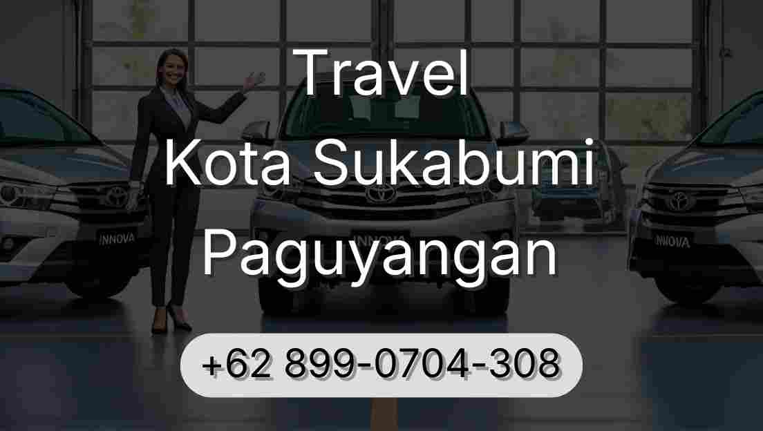 Travel Kota Sukabumi Paguyangan