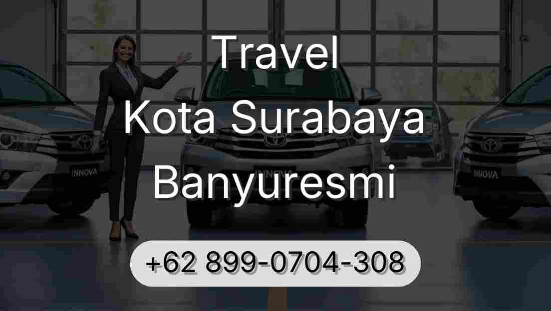 Travel Kota Surabaya Banyuresmi
