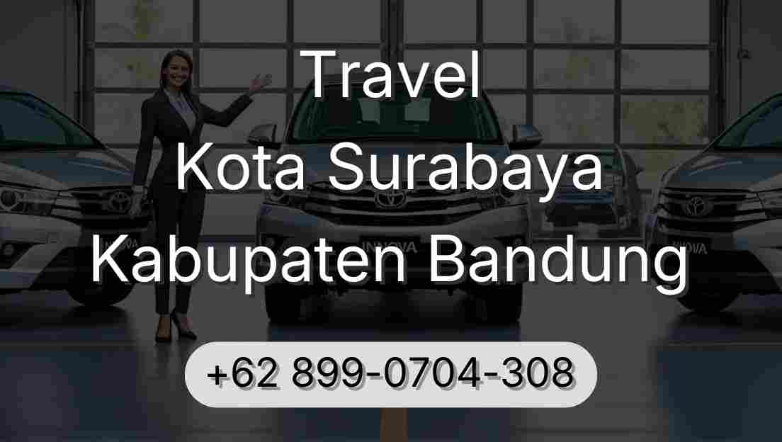 Travel Kota Surabaya Kabupaten Bandung