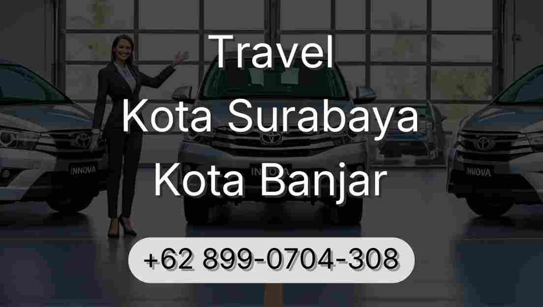 Travel Kota Surabaya Kota Banjar