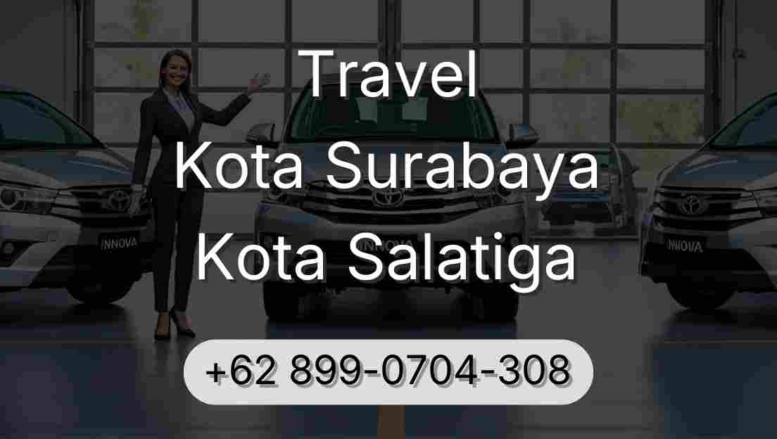 Travel Kota Surabaya Kota Salatiga