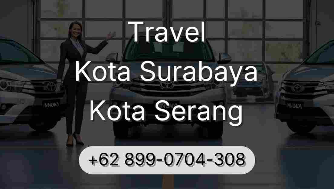 Travel Kota Surabaya Kota Serang