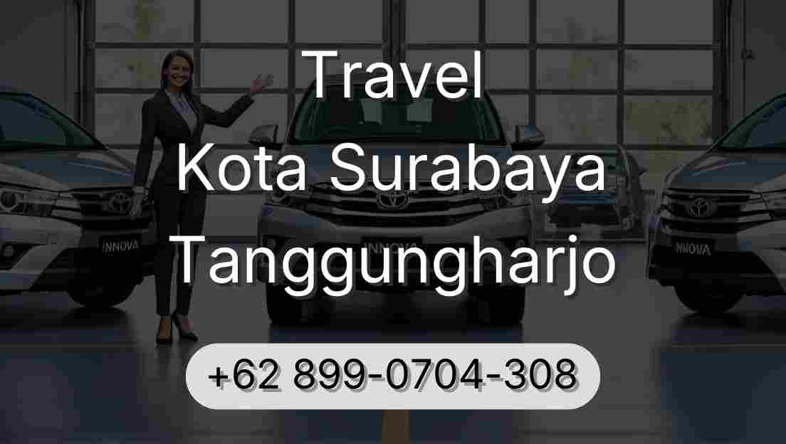 Travel Kota Surabaya Tanggungharjo