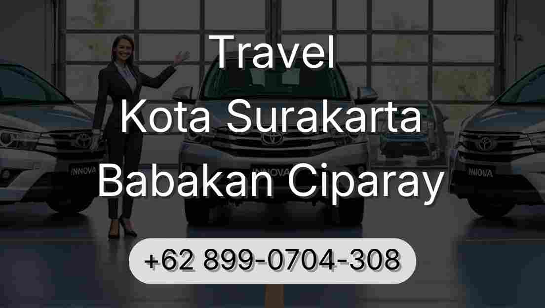 Travel Kota Surakarta Babakan Ciparay