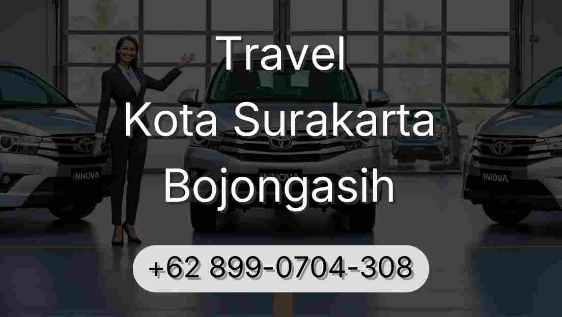 Travel Kota Surakarta Bojongasih