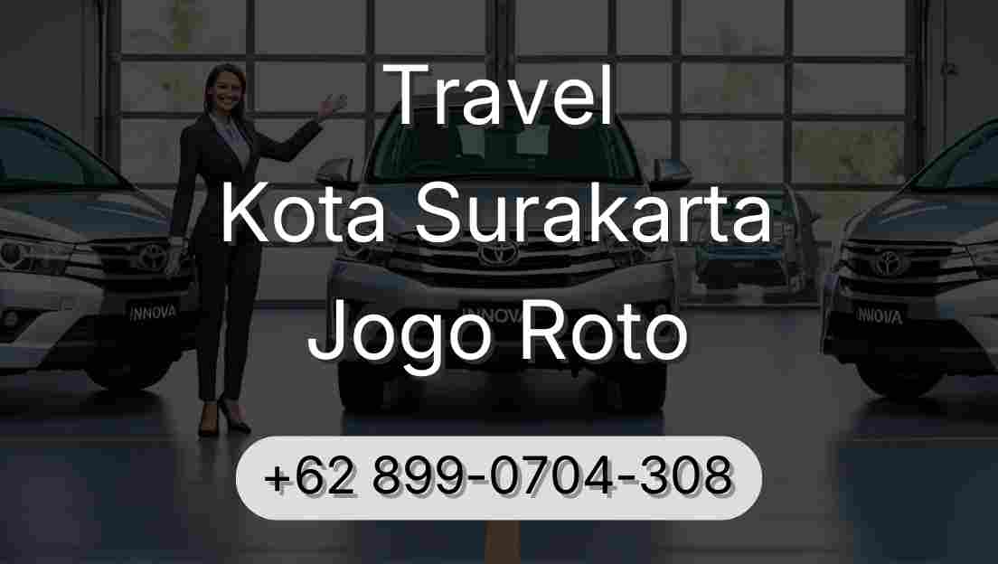Travel Kota Surakarta Jogo Roto