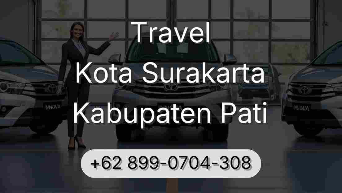 Travel Kota Surakarta Kabupaten Pati