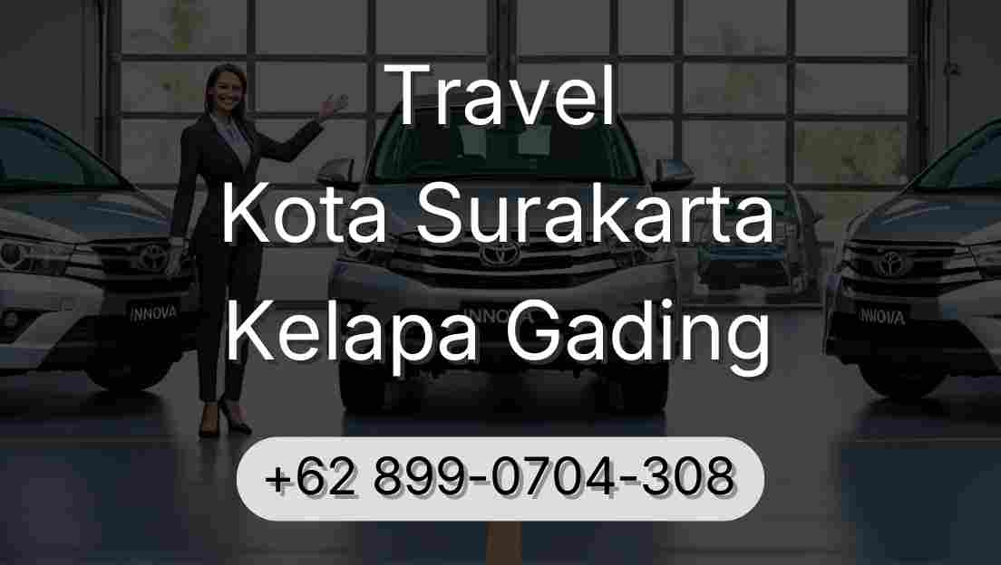 Travel Kota Surakarta Kelapa Gading