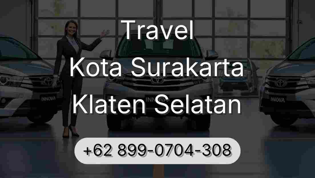 Travel Kota Surakarta Klaten Selatan