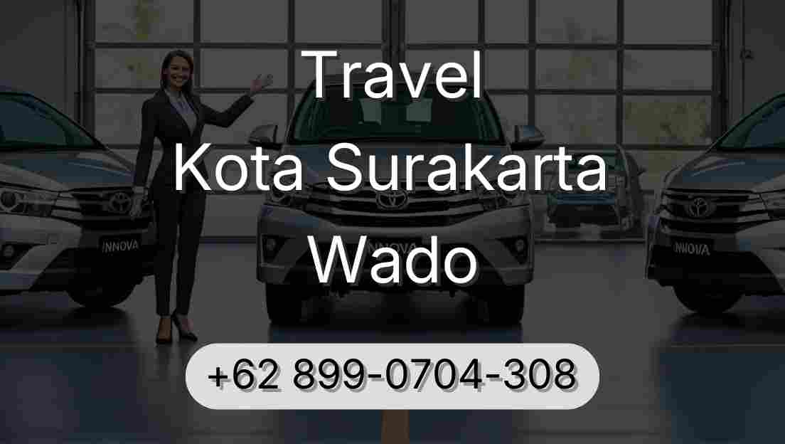 Travel Kota Surakarta Wado