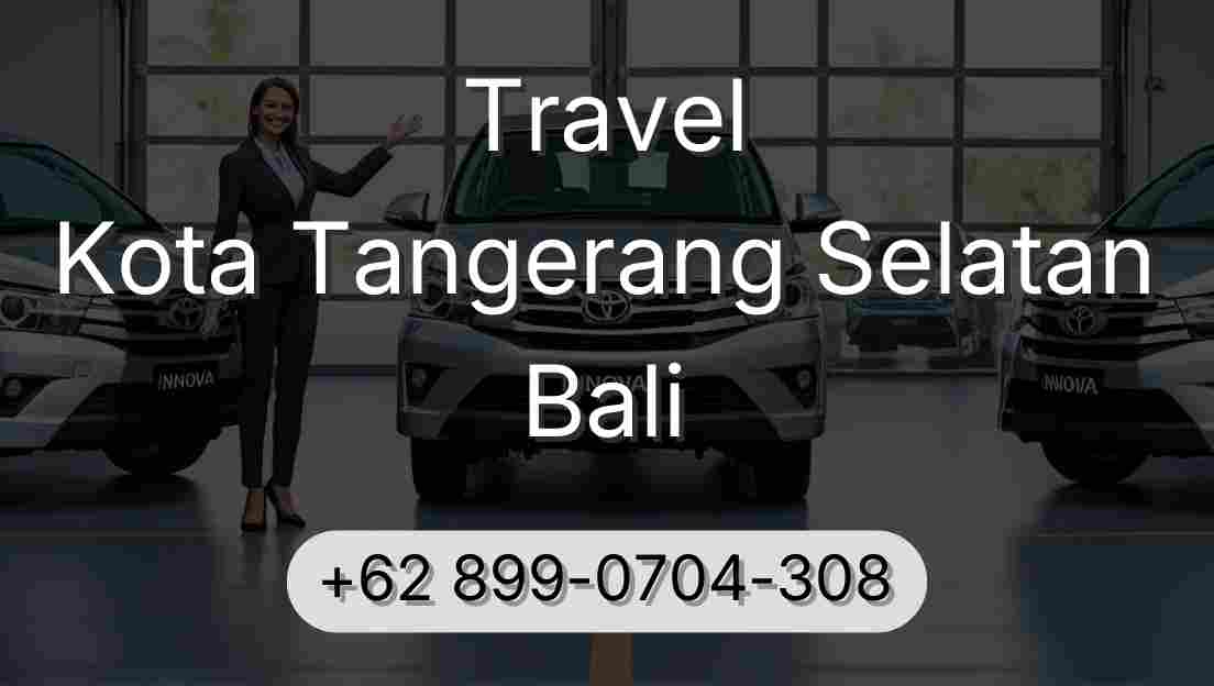 Travel Kota Tangerang Selatan Bali