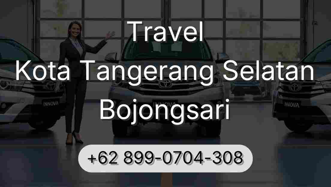 Travel Kota Tangerang Selatan Bojongsari