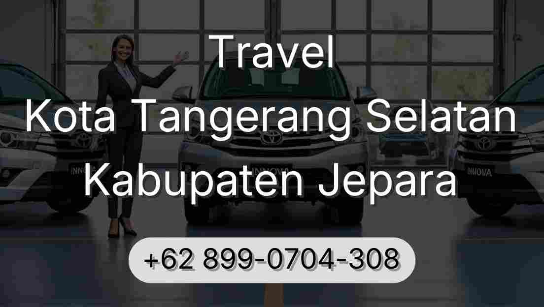 Travel Kota Tangerang Selatan Kabupaten Jepara